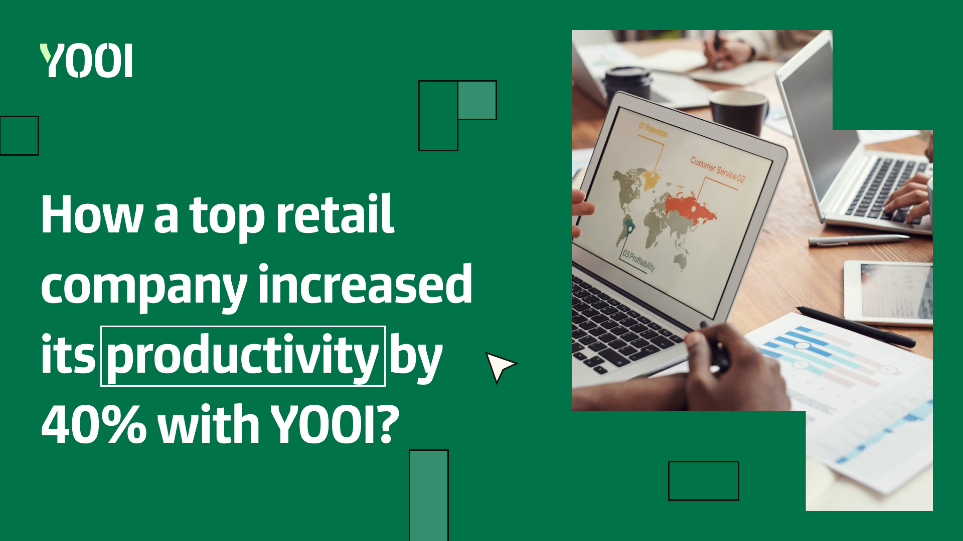 YOOI How a top retail company increased its productivity by 40 with